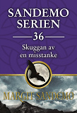 Cover for Sandemoserien 36 - Skuggan av en misstanke