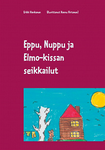 Omslagsbild för Eppu, Nuppu ja Elmo-kissan seikkailut