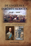 Omslagsbild för De engelska inbördeskrigen 1640 – 1660 eller Karl I vs Oliver Cromwell