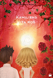 Omslagsbild för Kamiliens vita ros