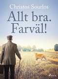 Omslagsbild för Allt bra. Farväl!