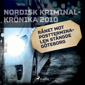 Cover for Rånet mot postterminalen stängde Göteborg