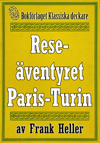 Omslagsbild för Reseäventyret Paris—Turin. Återutgivning av text från 1935