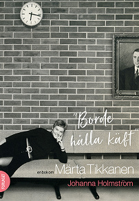 Omslagsbild för "Borde hålla käft" - En bok om Märta Tikkanen