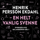 Cover for Sveriges nya miljardärer (1) : Henrik Persson Ekdahl