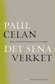 Cover for Det sena verket : från Andningsvändning till Tidsgård