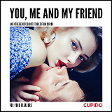 Omslagsbild för You, Me and my Friend - and other erotic short stories from Cupido