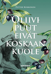 Omslagsbild för Oliivipuut eivät koskaan kuole