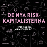 Cover for Sveriges nya miljardärer (3) : De nya riskkapitalisterna