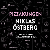 Cover for Sveriges nya miljardärer (5) : Pizzakungen Niklas Östberg