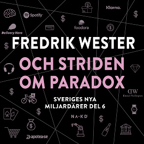 Cover for Sveriges nya miljardärer (6) : Fredrik Wester och striden om Paradox
