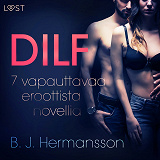 Cover for DILF - 7 vapauttavaa eroottista novellia