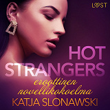 Cover for Hot strangers: eroottinen novellikokoelma