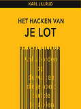 Omslagsbild för Het Hacken Van Je Lot