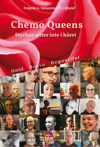 Omslagsbild för Chemo Queens - Styrkan sitter inte i håret