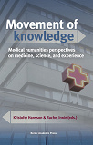 Cover for Movement of knowledge: Medical humanities perspectives on medicine, science, and experience