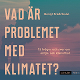 Omslagsbild för Vad är problemet med klimatet? Nivå 1 / Lättläst