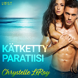 Omslagsbild för Kätketty paratiisi - eroottinen novelli