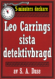Cover for 5-minuters deckare. Leo Carrings sista detektivbragd. En historia. Återutgivning av text från 1922