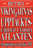 Omslagsbild för Vikingarnas upptäcktsfärder i Nordatlantiska hafvet. Återutgivning av text från 1901