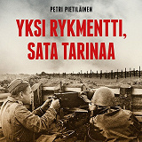 Cover for Yksi rykmentti, sata tarinaa