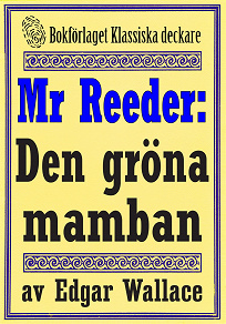 Omslagsbild för Mr Reeder: Den gröna mamban. Återutgivning av text från 1945