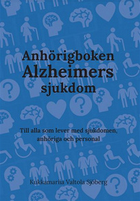 Omslagsbild för Anhörigboken Alzheimers sjukdom