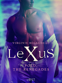 Omslagsbild för LeXuS : Pold, the Renegades - Erotic dystopia
