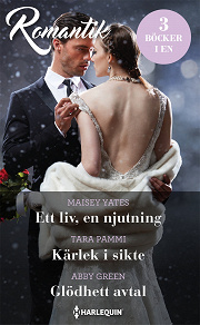 Cover for Ett liv, en njutning/Kärlek i sikte/Glödhett avtal