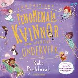 Cover for Fantastiskt fenomenala kvinnor som uträttat underverk