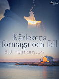 Omslagsbild för Kärlekens förmåga och fall