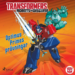 Omslagsbild för Transformers - Robots in Disguise - Optimus Primes prövningar