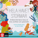 Cover for Hela havet stormar : småbarnsfamiljens livboj vid trots, konflikter och syskonbråk