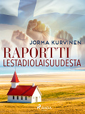 Cover for Raportti lestadiolaisuudesta
