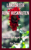 Cover for Läkeörter runt husknuten