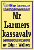 Omslagsbild för Mr Larmers kassavalv. Återutgivning av text från 1930