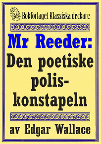 Omslagsbild för Mr Reeder: Den poetiske poliskonstapeln. Återutgivning av text från 1927