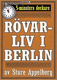 Cover for 5-minuters deckare. Rövarliv i Berlin. Återutgivning av text från 1935