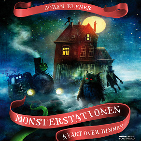 Omslagsbild för Monsterstationen: Kvart över dimman