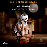 Cover for B. J. Harrison Reads Ali Baba and the Forty Thieves