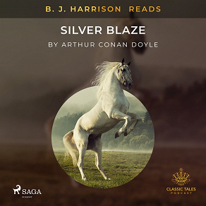 Omslagsbild för B. J. Harrison Reads Silver Blaze