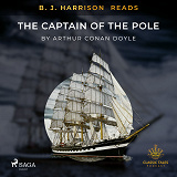 Omslagsbild för B. J. Harrison Reads The Captain of the Pole Star