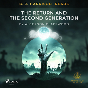 Cover for B. J. Harrison Reads The Return and The Second Generation