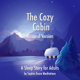 Omslagsbild för The Cozy Cabin. A Sleep Story for Adults. Binaural Version