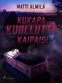 Omslagsbild för Kukapa kuollutta kaipaisi