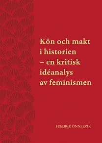 Omslagsbild för Kön och makt i historien – en kritisk idéanalys av feminismen