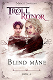 Cover for Trollrunor 4 – Blind måne