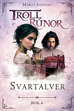 Cover for Trollrunor 6 – Svartalver