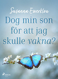 Omslagsbild för Dog min son för att jag skulle vakna?