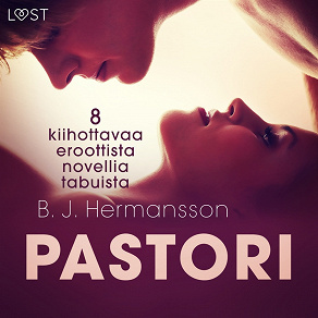 Omslagsbild för Pastori - 8 kiihottavaa eroottista novellia tabuista
